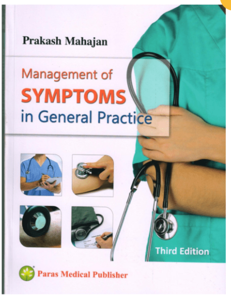 Management of Symptoms in General Practice By Prakash Mahajan